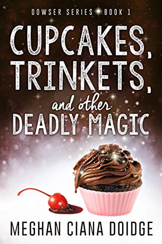 cupcakes trinkets and other deadly magic meghan ciana doidge