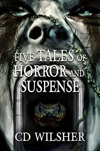 five tales of horror and suspense by cd wilsher