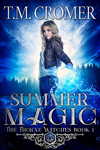 summer magic the thorne witches book 1 by t m cromer